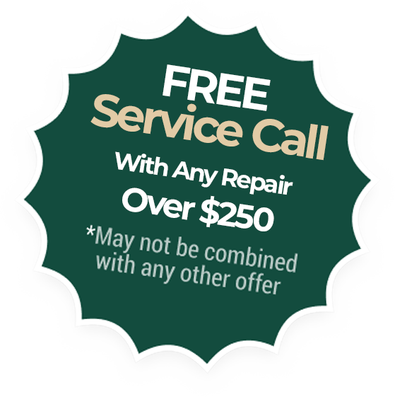 FREE Service Call Over $250 With Any Repair